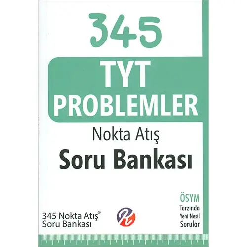 Kurul 345 TYT Problemler Nokta Atış Soru Bankası