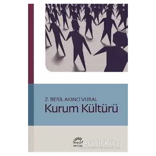 Kurum Kültürü - Z. Beril Akıncı Vural - İletişim Yayınevi