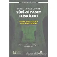 Tarihten Günümüze Sufi-Siyaset İlişkileri - Salih Çift - Ensar Neşriyat