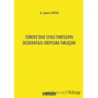 Türkiyedeki Siyasi Partilerin Dezavantajlı Gruplara Yaklaşımı