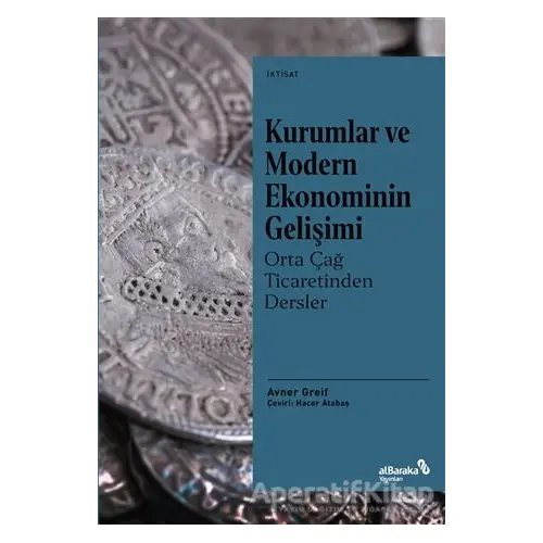 Kurumlar ve Modern Ekonominin Gelişimi - Orta Çağ Ticaretinden Dersler