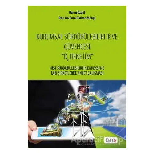 Kurumsal Sürdürülebilirlik ve Güvencesi İç Denetim - Banu Tarhan Mengi - Beta Yayınevi