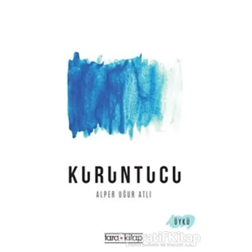 Kuruntucu - Alper Uğur Atlı - Tara Kitap