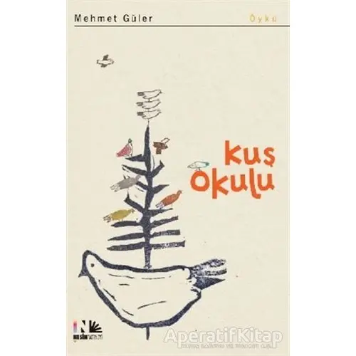 Kuş Okulu - Mehmet Güler - Nesin Yayınevi