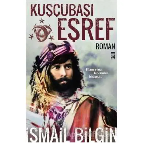 Kuşçubaşı Eşref - İsmail Bilgin - Timaş Yayınları