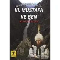 3. Mustafa ve Ben - Karanlık Kanyonun Sırları - Selami Turgut Genç - Rönesans Yayınları