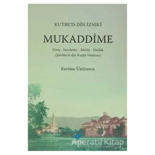 Kutbed-Din İzniki Mukaddime - Kerime Üstünova - Sentez Yayınları