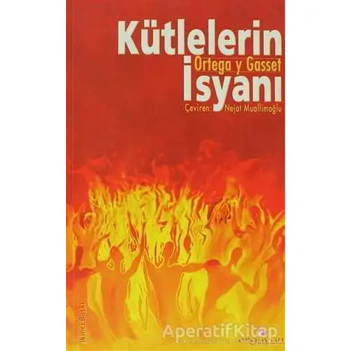 Kütlelerin İsyanı - Jose Ortega y Gasset - Erguvan Yayınevi