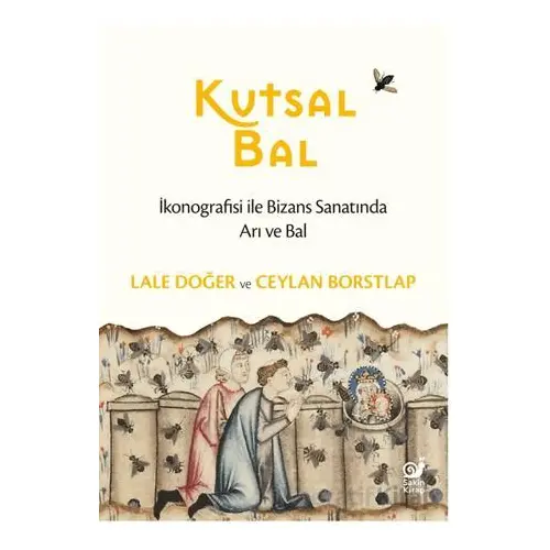 Kutsal Bal - Ceylan Borstlap - Sakin Kitap