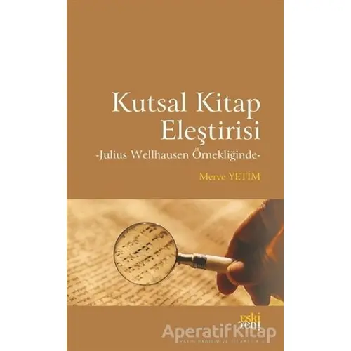 Kutsal Kitap Eleştirisi - Merve Yetim - Eski Yeni Yayınları