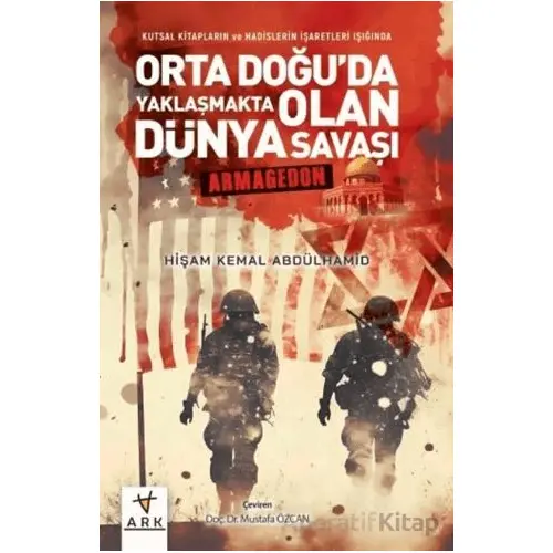 Kutsal Kitapların ve Hadislerin İşaretleri Işığında Orta Doğuda Yaklaşmakta Olan Dünya Savaşı - Arma