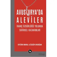 Avusturya’da Aleviler - İnanç Özgürlüğü Yolunda Tarihsel Kazanımlar - Ertürk Maral - La Kitap