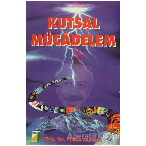 Kutsal Mücadelem - Haluk Nurbaki - Damla Yayınevi