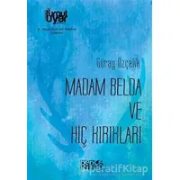 Madam Belda ve Hiç Kırıkları - Müberra Karamanoğlu - Bencekitap