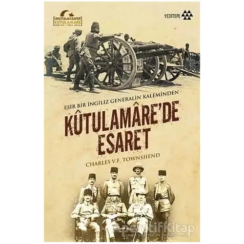 Kutulamare’de Esaret : Esir Bir İngiliz Generalin Kaleminden