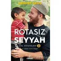 Rotasız Seyyah Yol Hikayeleri - 2 (Ciltli) - Mehmet Genç - Ephesus Yayınları