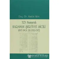 323 Numaralı Karaman Şer’iyye Sicili - Alaattin Aköz - Palet Yayınları