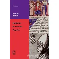 Moğollar Ermeniler Papalık - Hasan Oktay - Hitabevi Yayınları