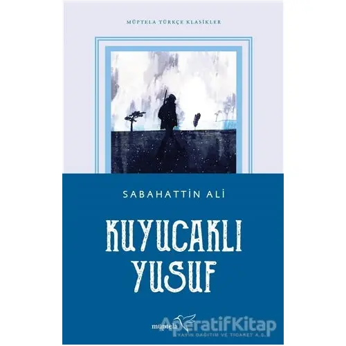 Kuyucaklı Yusuf - Sabahattin Ali - Müptela Yayınları