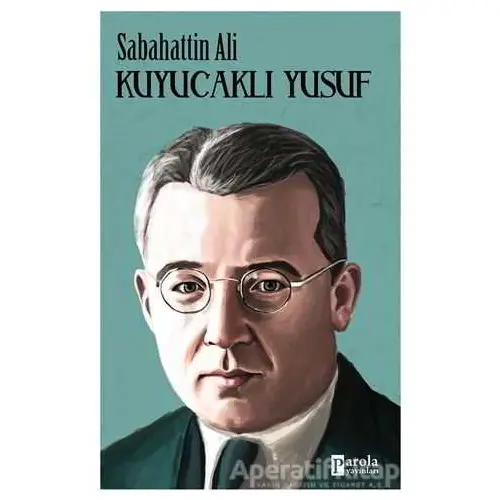 Kuyucaklı Yusuf - Sabahattin Ali - Parola Yayınları