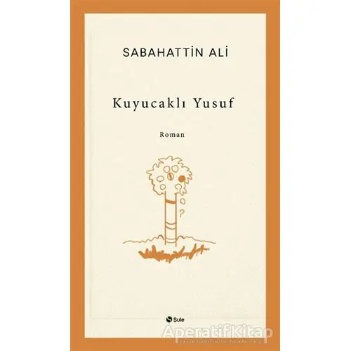 Kuyucaklı Yusuf - Sabahattin Ali - Şule Yayınları