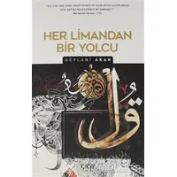 Her Limandan Bir Yolcu - Geylani Akan - Çığır Yayınları