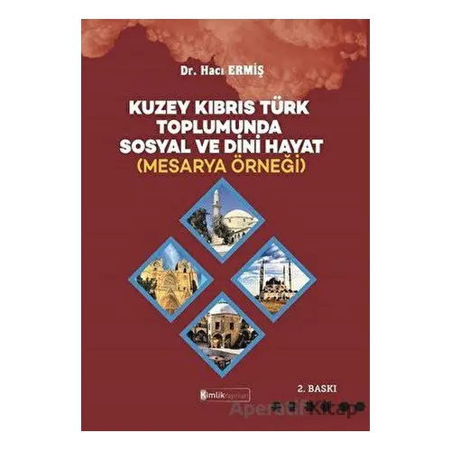 Kuzey Kıbrıs Türk Toplumunda Sosyal ve Dini Hayat (Mesarya Örneği) - Hacı Ermiş - Kimlik Yayınları