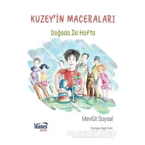 Kuzeyin Maceraları - Mevlüt Soysal - Kanes Yayınları