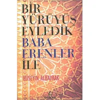 Bir Yürüyüş Eyledik Baba Erenler İle - Hüseyin Albayrak - Dharma