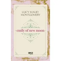 Emily Of New Moon - L. M. Montgomery - Gece Kitaplığı