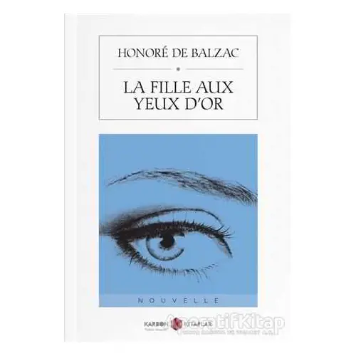 La Fille Aux Yeux D’or - Honore de Balzac - Karbon Kitaplar