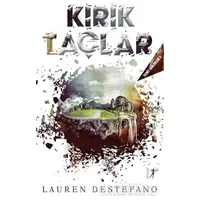 Kırık Taçlar - Tecrit Günlükleri 3 - Lauren Destefano - Artemis Yayınları