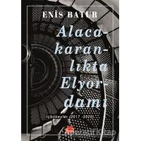 Alacakaranlıkta Elyordamı - Enis Batur - Kırmızı Kedi Yayınevi