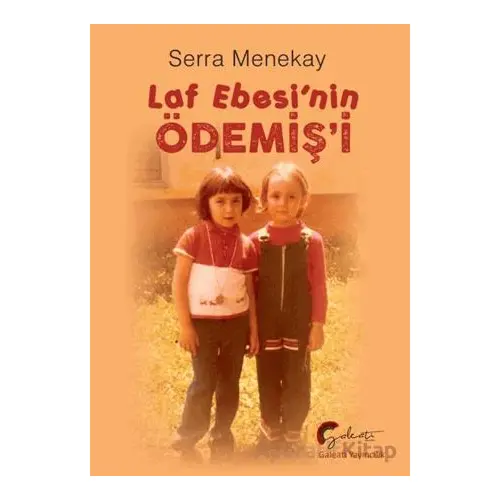 Laf Ebesinin Ödemişi - Serra Menekay - Galeati Yayıncılık