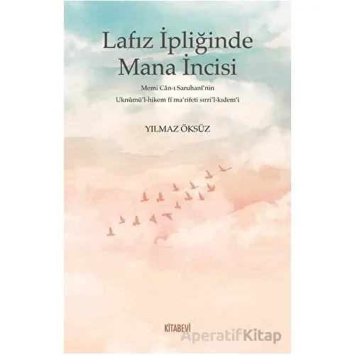 Lafız İpliğinde Mana İncisi - Yılmaz Öksüz - Kitabevi Yayınları