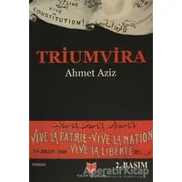 Triumvira - Ahmet Aziz - Yalçın Yayınları