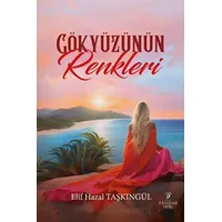 Gökyüzünün Renkleri - Elif Hazal Taşkıngül - Payidar Genç