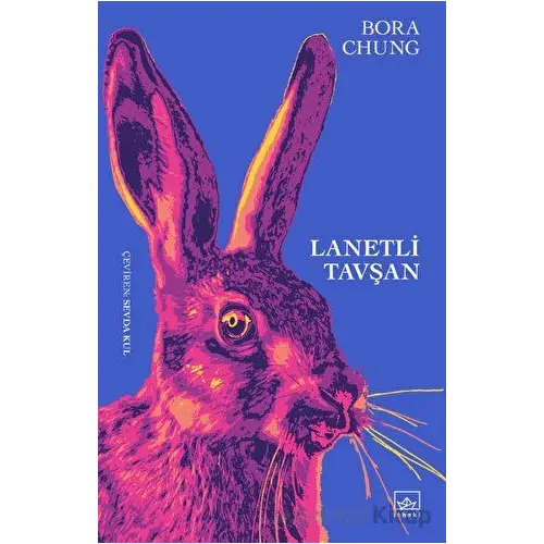 Lanetli Tavşan - Bora Chung - İthaki Yayınları