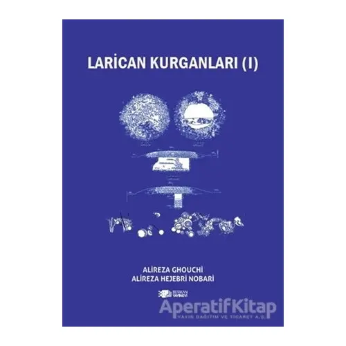 Larican Kurganları 1 - Alireza Ghouchi - Berikan Yayınevi