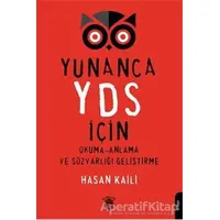 Yunanca YDS İçin Okuma-Anlama Ve Sözvarlığı Geliştirme - Hasan Kaili - Dorlion Yayınevi