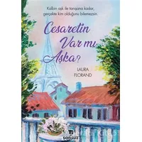 Cesaretin Var mı Aşka? - Laura Florand - Sonsuz Kitap Yayınları