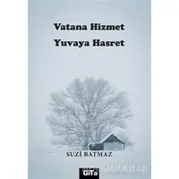 Vatana Hizmet Yuvaya Hasret - Suzi Batmaz - Gita Yayınları