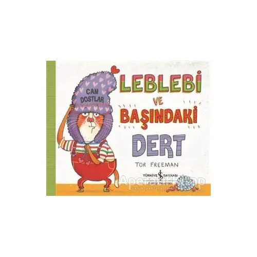 Leblebi ve Başındaki Dert - Tor Freeman - İş Bankası Kültür Yayınları