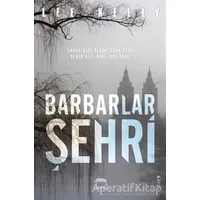 Barbarlar Şehri - Lee Kelly - Yabancı Yayınları