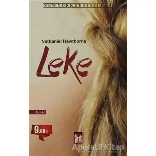 Leke - Nathaniel Hawthorne - Altın Post Yayıncılık