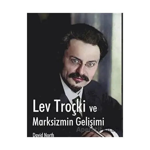 Lev Troçki ve Marksizmin Gelişimi - David North - Mehring Yayıncılık