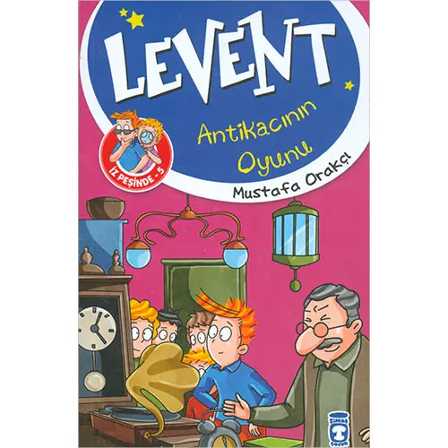 Levent Antikacının Oyunu / Levent İz Peşinde 5 - Mustafa Orakçı - Timaş Çocuk