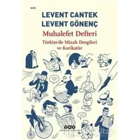 Muhalefet Defteri: Türkiyede Mizah Dergileri ve Karikatür - Levent Cantek - Yapı Kredi Yayınları