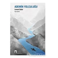 Ademin Yolculuğu - Toplu Şiirler - Levent Dalar - Dergah Yayınları