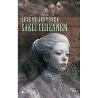 Saklı Cehennem - Levent Şenyürek - İthaki Yayınları